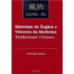 Livro - Zang Fu: Sistemas de Órgãos e Vísceras da Medicina Tradicional Chinesa