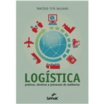Logistica - Praticas, Tecnicas e Processos de Melhorias