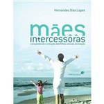 Maes Intercessoras - Versao Economica - 1ª Ed.