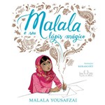 Malala e Seu Lápis Mágico - 1ª Ed.
