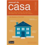 Manual da Casa: um Guia Prático para Ter, Manter e Reformar Seu Lar Sem Dor de Cabeça