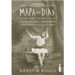 Mapa dos Dias - Novo Livro da Série o Lar da Srta. Peregrine para Crianças Peculiares - 1ª Ed.
