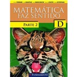 Matematica Faz Sentido - D - Parte 2 - Ensino Fundamental I - 4º Ano