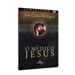 Médico Jesus, o [audiolivro]