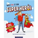 Meu Pai e um Super-Heroi 1ª Ed