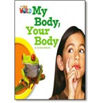 My Body, Your Body - Level 1 - British English - Series Our World