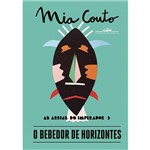 O Bebedor de Horizontes - 1ª Ed.