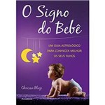 O Signo do Bebê - 1ª Ed.