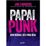 Papai Punk - Sem Regras, só a Vida Real