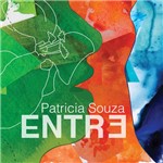 Patricia Souza - Entre