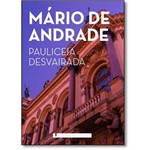 Clássicos da Literatura - Paulicéia Desvairada - Mário de Andrade