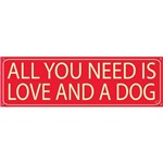 Placa de Decoração All You Need Is Love And a Dog Vermelha