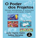 Livros - o Poder dos Projetos - Novas Estratégias e Soluções para a Educação Infantil