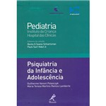 Psiquiatria da Infância e Adolescência: Coleção Pediatria do Instituto da Criança HC-FMUSP