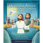 Querido Jesus Histórias Bíblicas para Crianças