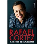 Rafael Cortez - Memórias de Zarabatanas