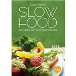 Slow Food: Princípios da Nova Gastronomia