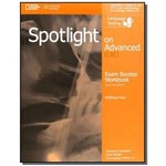 Spotlight On Advanced Exam Booster Wb Without Keyd