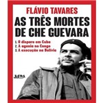 Tres Mortes de Che Guevara, as