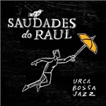 Urca Bossa Jazz - Saudades do Raul