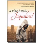 Vida é Mais, Jaqueline!, a